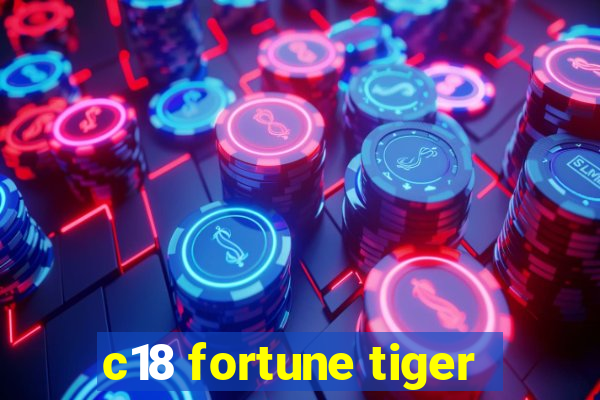 c18 fortune tiger